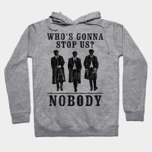 Peaky Blinders. Who's Gonna Stop Us? Hoodie